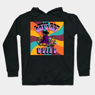 Let's Get Weird witch Hoodie